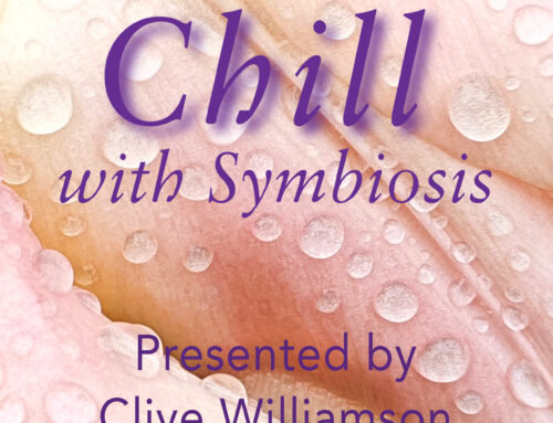 Chill with Symbiosis: A New Radio Programme by Clive Williamson